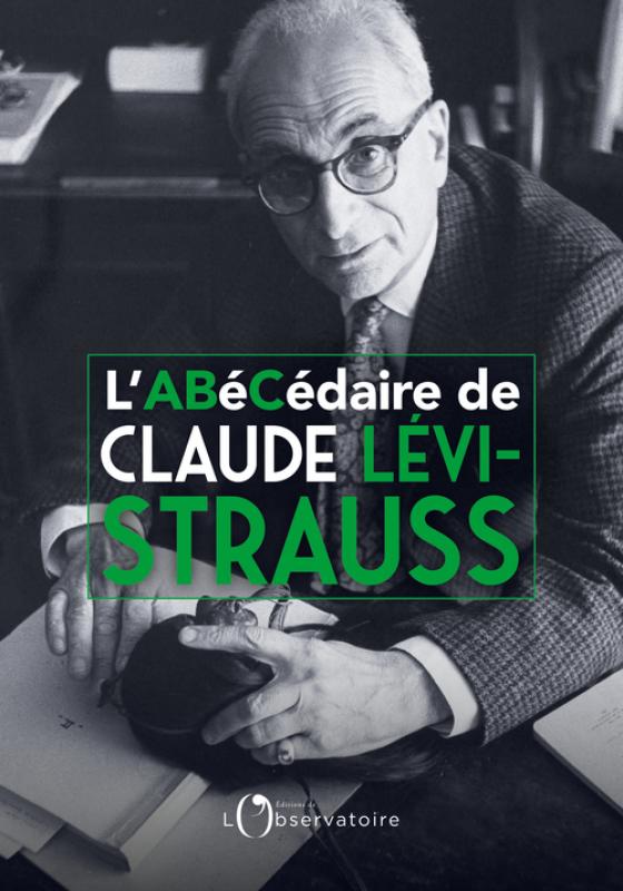 M. Lévi-Strauss, E. Loyer, L'Abécédaire de Claude Lévi-Strauss