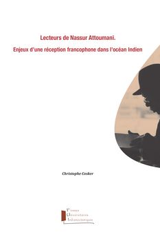 C. Cosker, Lecteurs de Nassur Attoumani. Enjeux d'une réception francophone dans l'océan Indien