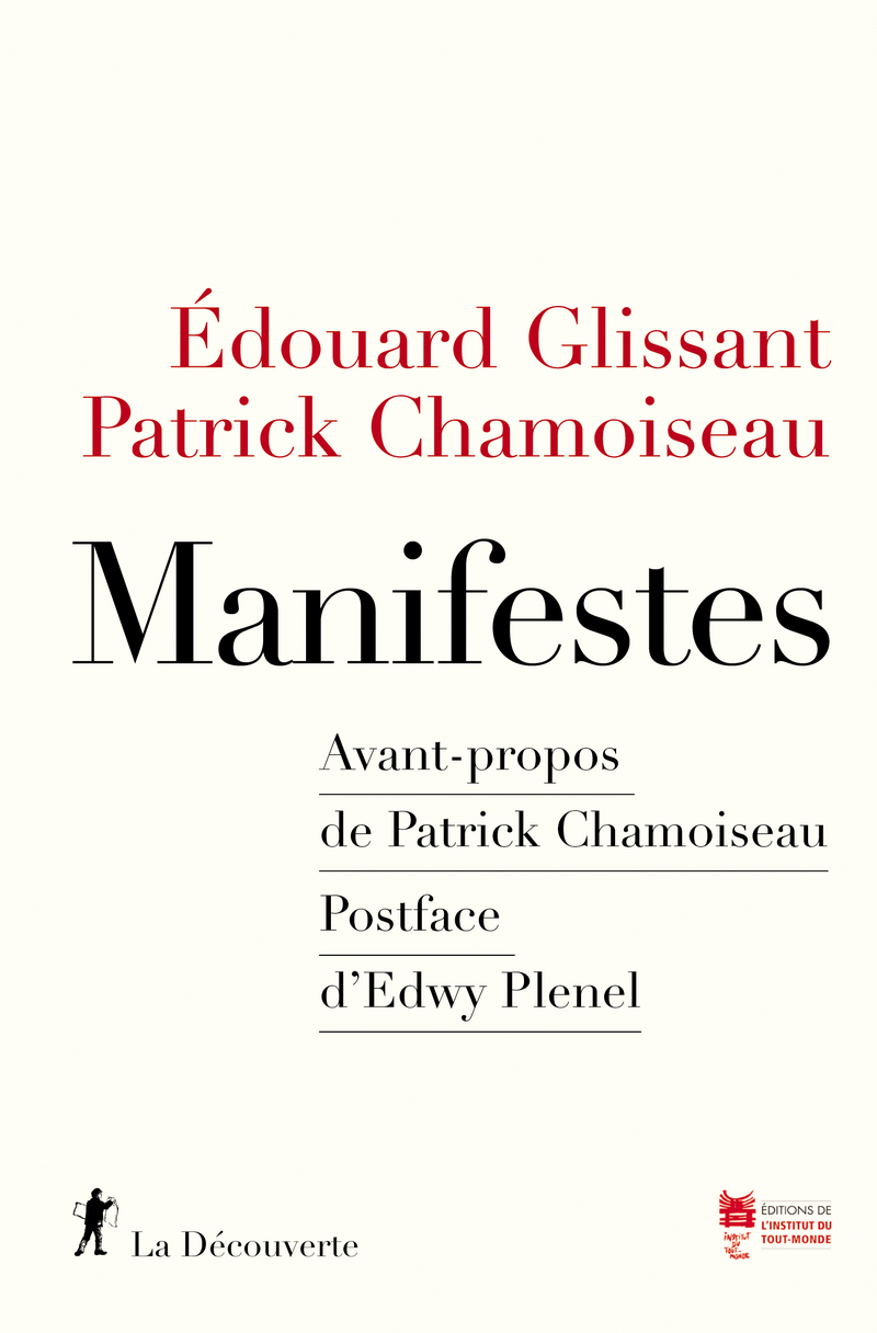 P. Chamoiseau, É. Glissant, Manifestes