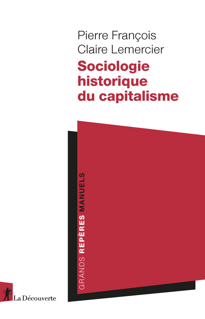 P. François, C. Lemercier, Sociologie historique du capitalisme