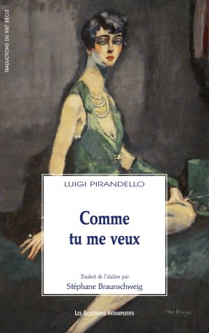 L. Pirandello, Comme tu me veux (trad. S. Braunschweig)